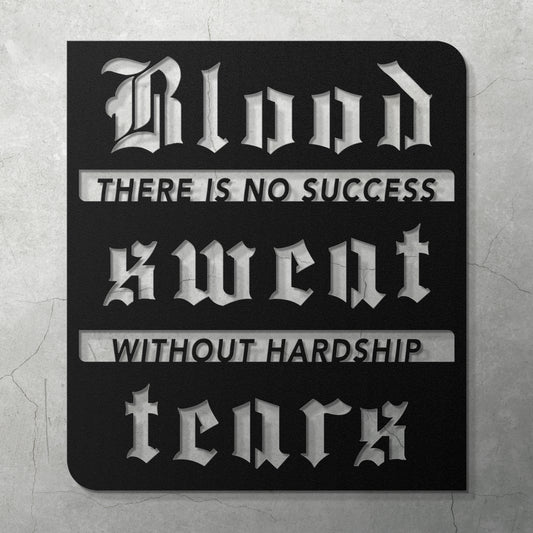 BLOOD, SWEAT, TEARS - METAL WALL ART - Relxntless