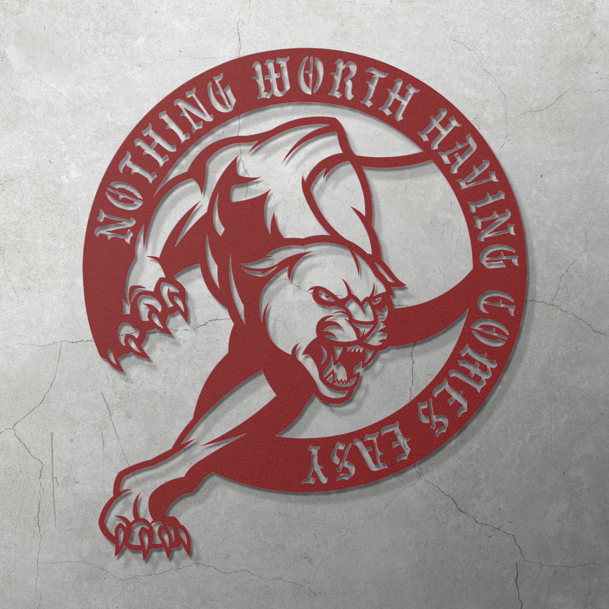 NOTHING WORTH HAVING COMES EASY - METAL WALL ART - Relxntless