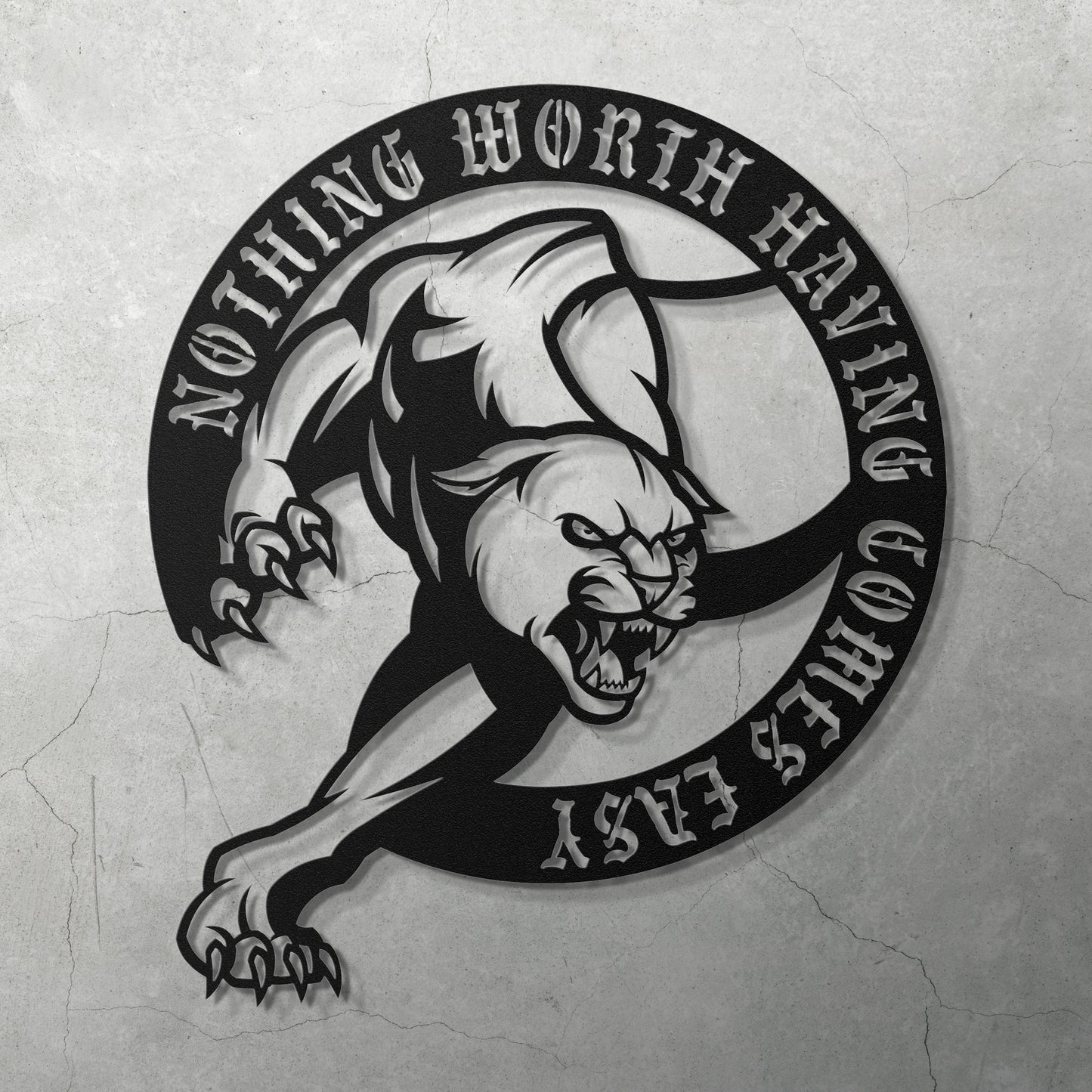 NOTHING WORTH HAVING COMES EASY - METAL WALL ART - Relxntless