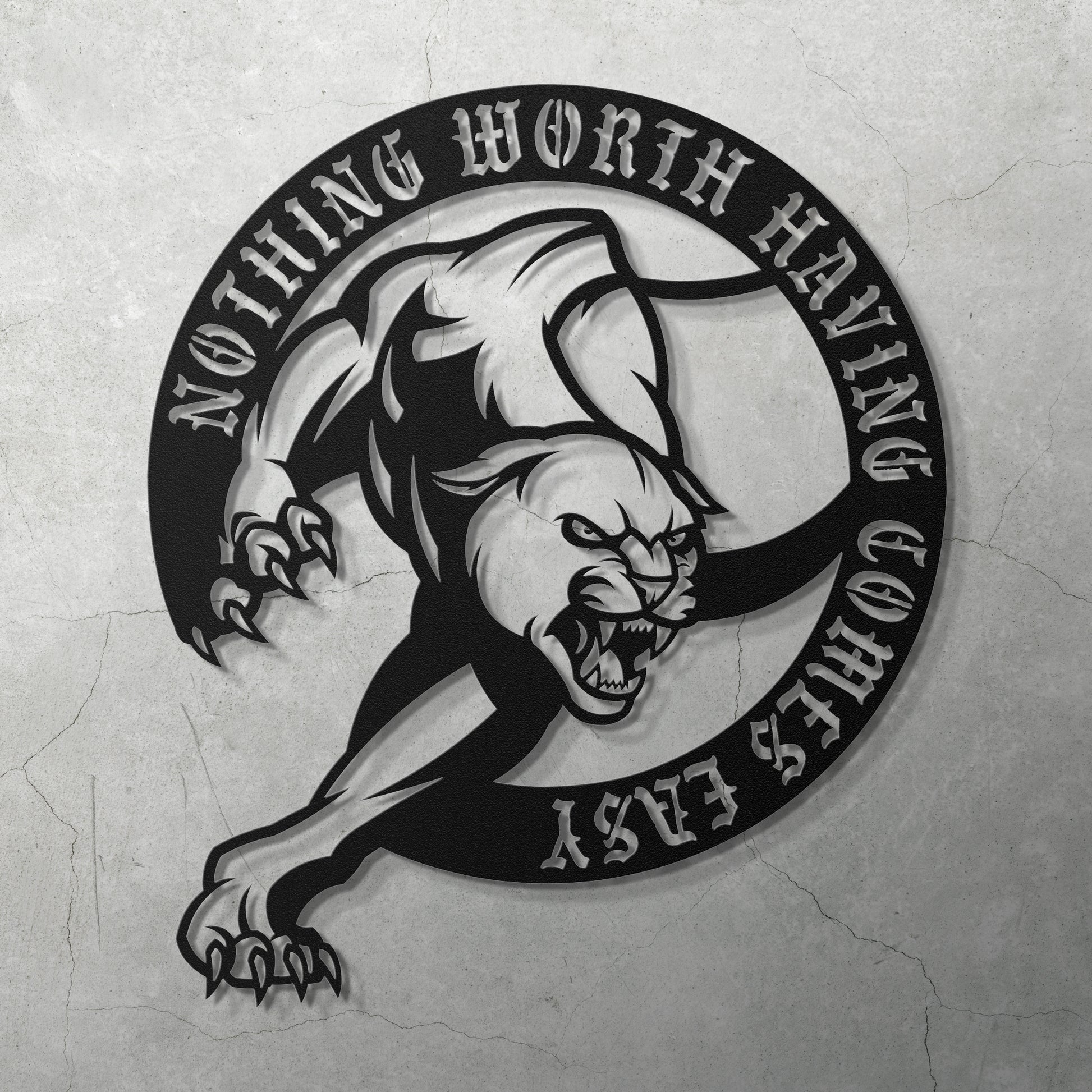 NOTHING WORTH HAVING COMES EASY - METAL WALL ART - Relxntless