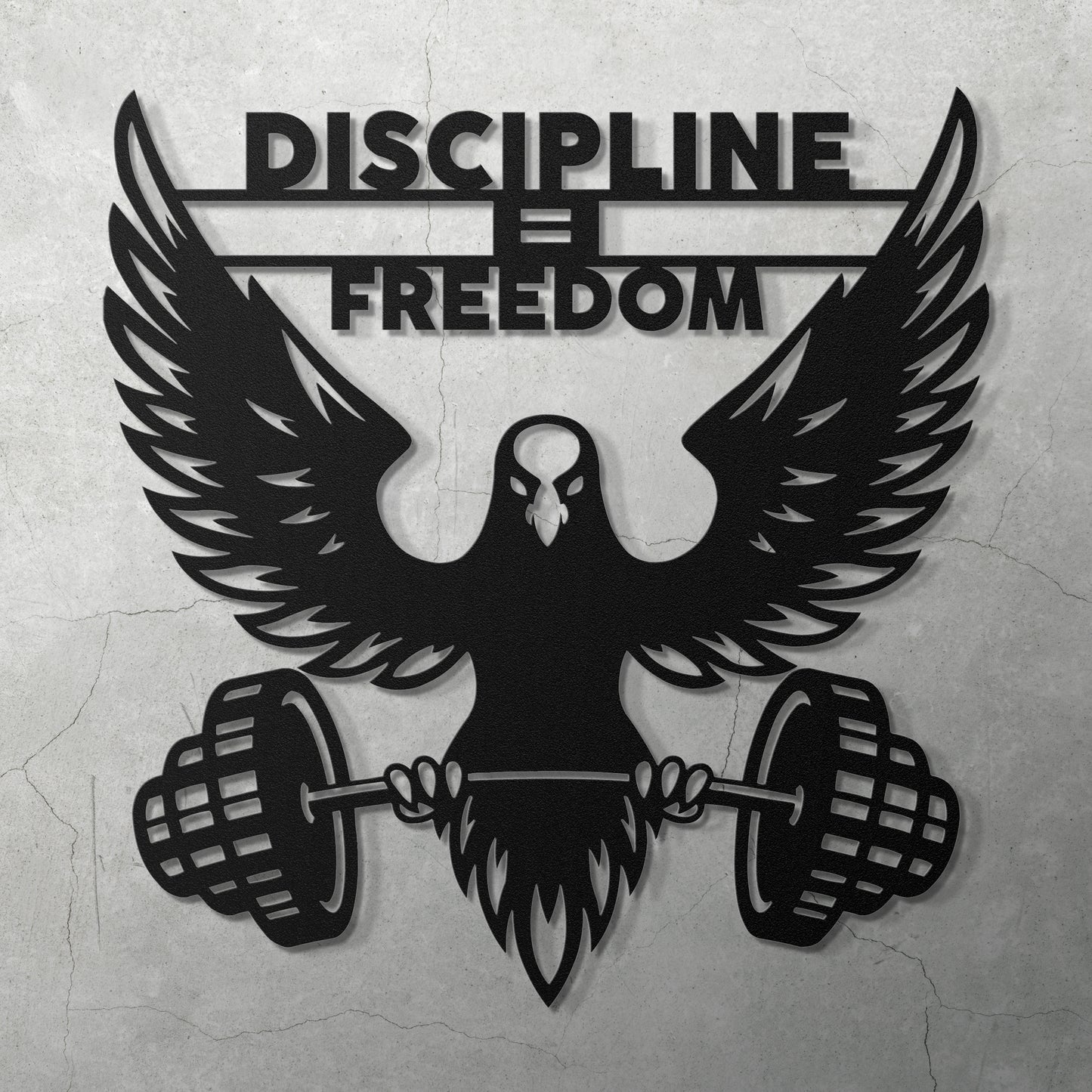 DISCIPLINE EQUALS FREEDOM - METAL WALL ART - Relxntless