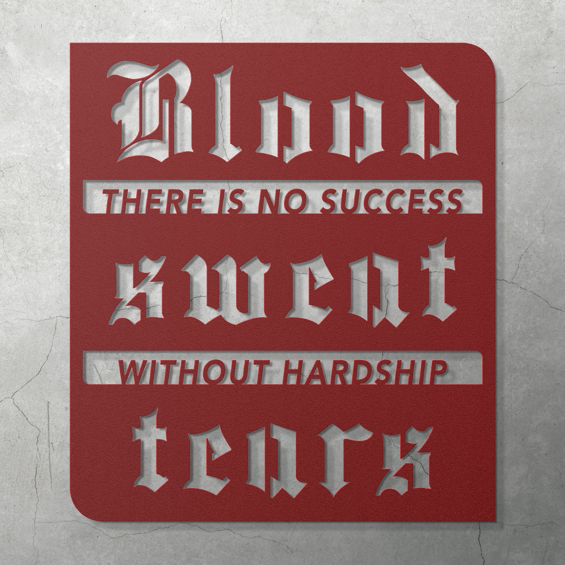 BLOOD, SWEAT, TEARS - METAL WALL ART - Relxntless